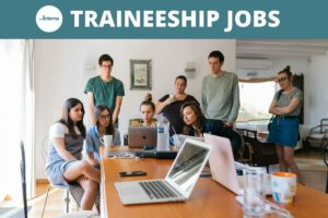 Traineeship Jobs Opportunities Listing 2024 2025 - Internships - theInterna